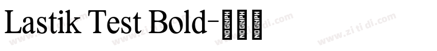 Lastik Test Bold字体转换